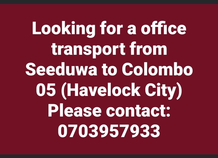 Need a transport Seeduwa to colombo📍